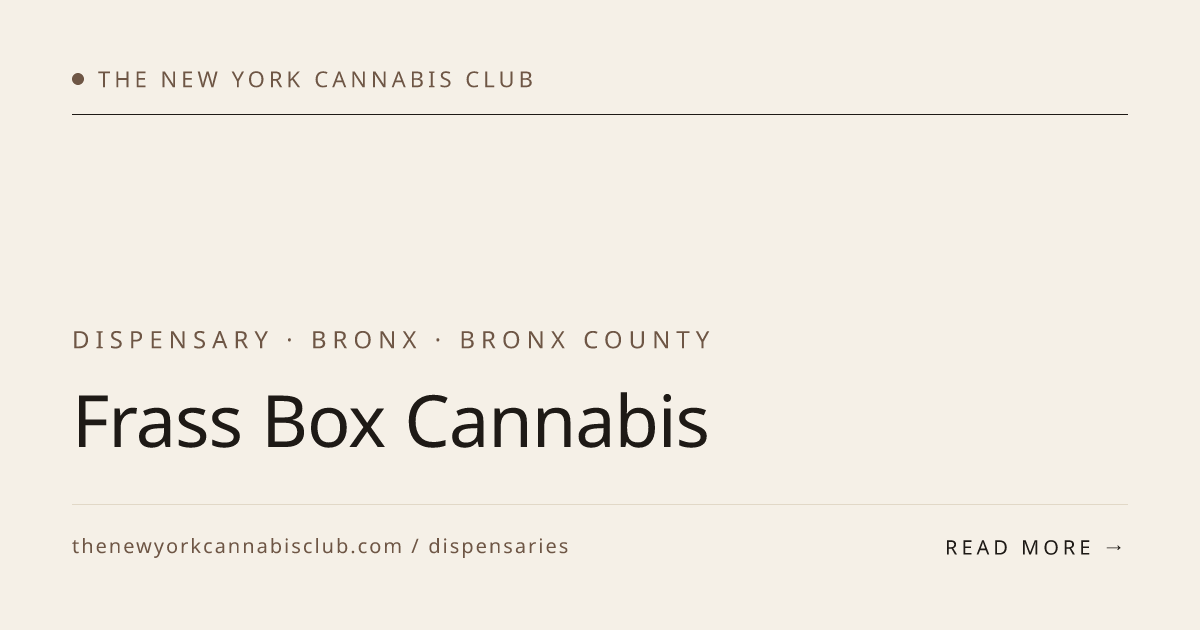 Frass Box Cannabis · Bronx, NY · Hours, Menu & Reviews